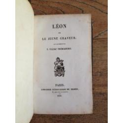 Ulliac Tremadeure Leon ou Le jeune graveur 1839 met gravure